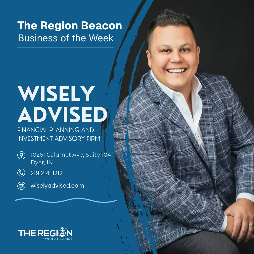 Alt text: The Region Beacon Business of the Week graphic featuring Wisely Advised, a financial planning and investment advisory firm in Dyer, Indiana, with a portrait of the business owner and contact information.